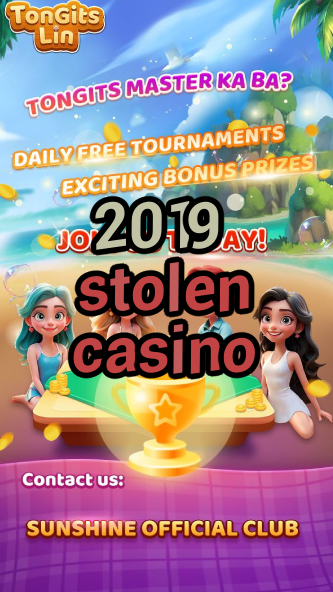2019 stolen casino-igamblinglist.com